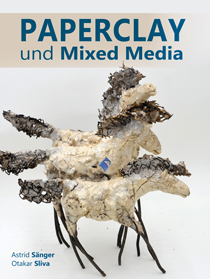 Otakar Sliva & Astrid Sänger: Paperclay und Mixed Media